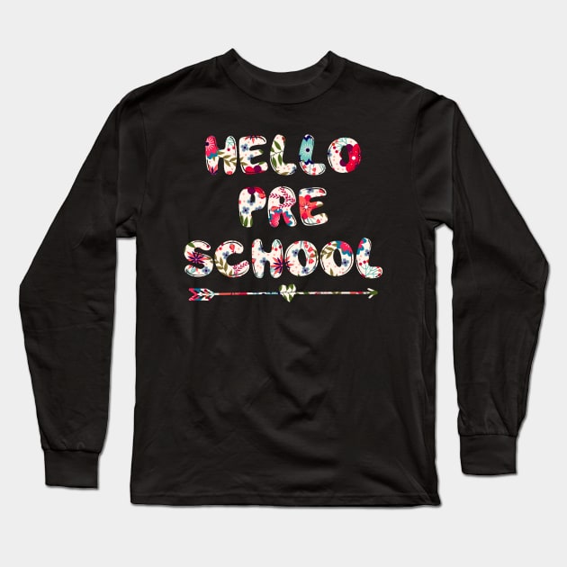 Floral Hello Preschool team teacher student back to school Long Sleeve T-Shirt by kateeleone97023